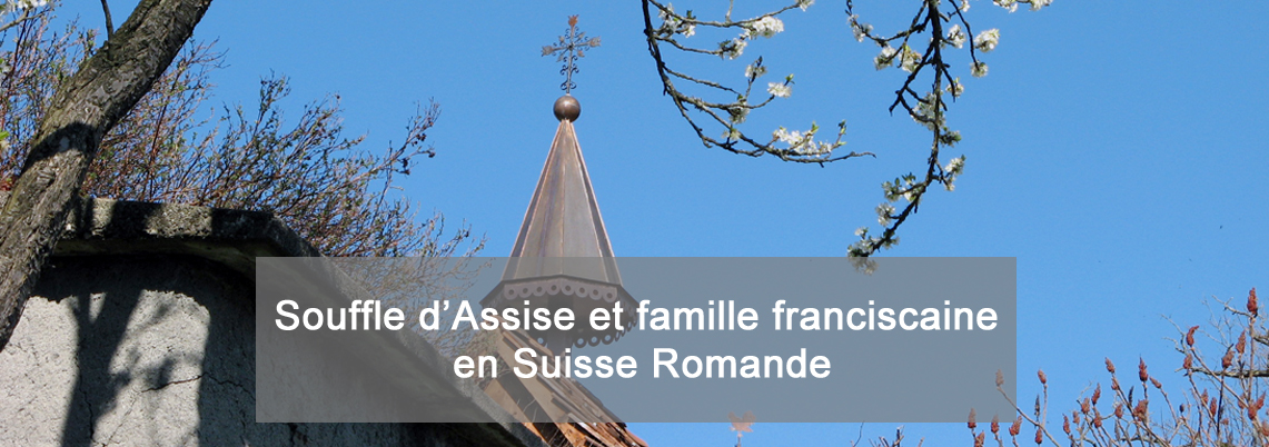 Souffle d'Assise et famille franciscaine en Suisse romande